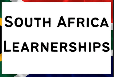Learnerships 2022 -2023: Recent and Latest Learnerships in SA