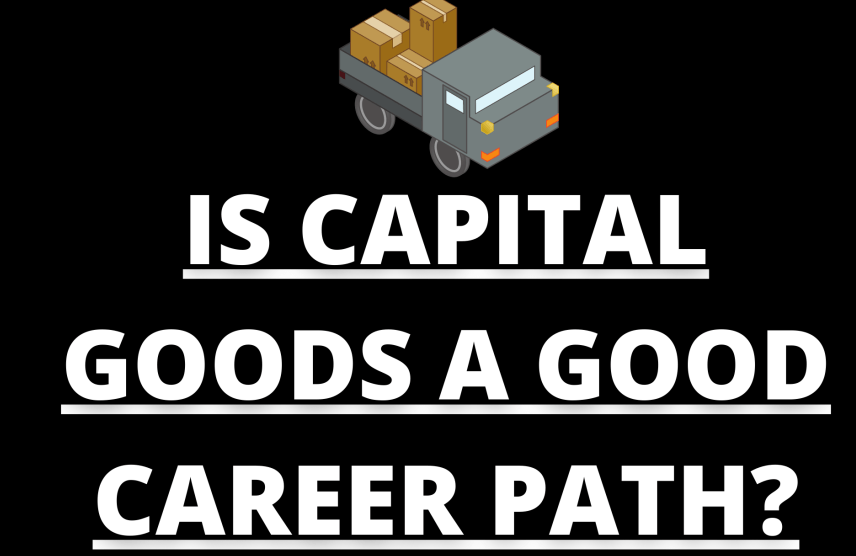 is capital goods a good career path