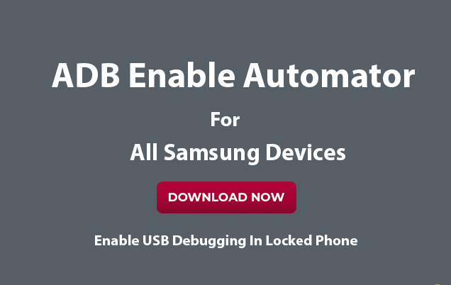 ADB Enabler Automator Free Tool For Samsung Free Latest Download